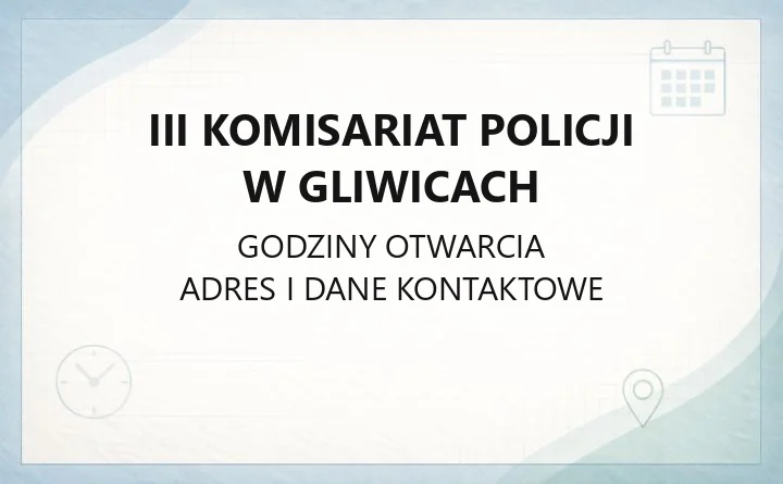 III Komisariat Policji w Gliwicach - kontakt i numery alarmowe
